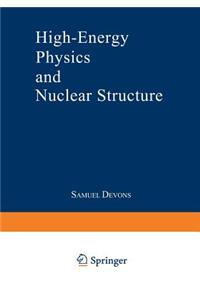 High-Energy Physics and Nuclear Structure