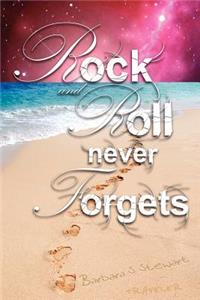 Rock and Roll Never Forgets