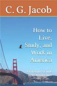 A Foreigner's Guide to US Immigration