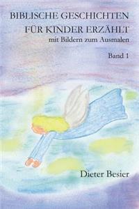 Biblische Geschichten für Kinder erzählt, Band 1