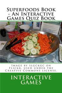 Superfoods Book - An Interactive Games Quiz Book