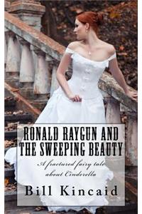 Ronald Raygun and the Sweeping Beauty