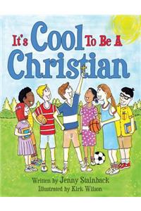 It's Cool To Be A Christian