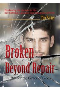 Broken Beyond Repair