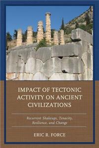 Impact of Tectonic Activity on Ancient Civilizations