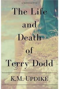 Life and Death of Terry Dodd