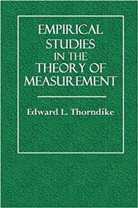 Empirical Studies in the Theory of Measurement (Columbia University Contributions to Philosophy and Psychology) (Volume 15)
