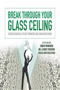 Break Through Your Glass Ceiling