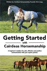 Getting Started with Cairdeas Horsemanship