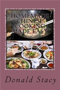 Homemade Chinese Cooking Made Easy