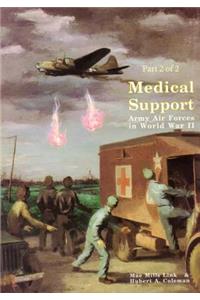 Medical Support of the Army Air Forces in World War II (Part 2 of 2)