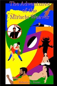 Adventures of the Miracle Weaver