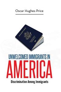 Unwelcomed Immigrants in America