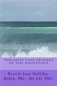 The Effectual Prayers of the Righteous