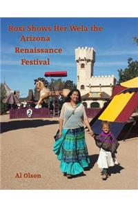 Roxi Shows Her Wela the Arizona Renaissance Festival
