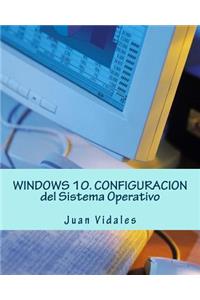 Windows 10. Configuracion del Sistema Operativo