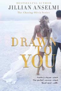 Drawn to You