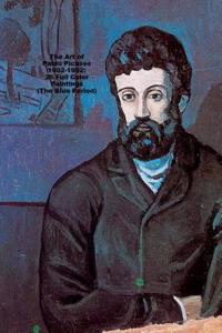 The Art of Pablo Picasso 1902-1902