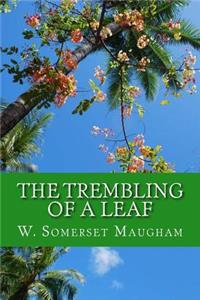 The Trembling of a Leaf