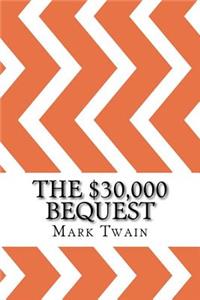 The $30,000 Bequest