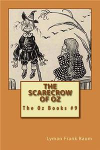 The Scarecrow of Oz: The Oz Books #9