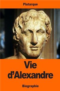 Vie d'Alexandre