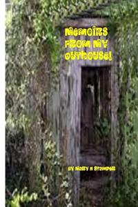 Memoirs from My Outhouse!: Peace of Mind Is Always Expensive!