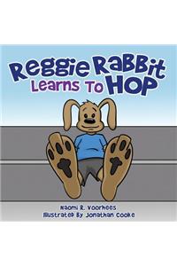 Reggie Rabbit Learns To Hop