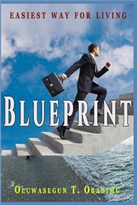 Blueprint: ...Easiest Way For Living