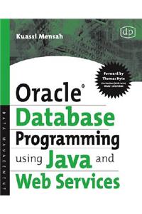 Oracle Database Programming Using Java and Web Services