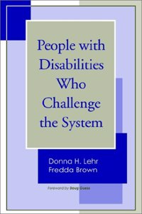 People with Disabilities who Challenge the System