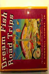 Dream Fish and Road Trips