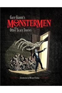 Gary Gianni's Monstermen And Other Scary Stories