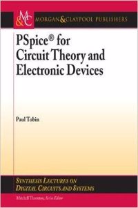 PSPICE FOR CIRCUIT THEORY AND ELECTRONIC DEVICES