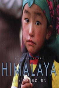 Vanishing Cultures: Himalaya