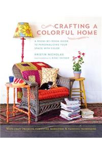 Crafting a Colorful Home: A Room-By-Room Guide to Personalizing Your Space with Color