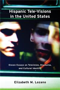 Hispanic Tele-Visions in the United States