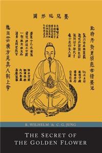 The Secret of the Golden Flower; A Chinese Book of Life