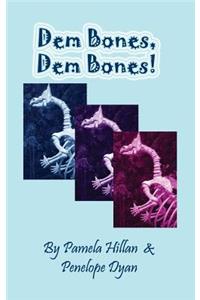Dem Bones, Dem Bones!