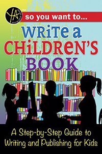 So You Want to Write a Children's Book