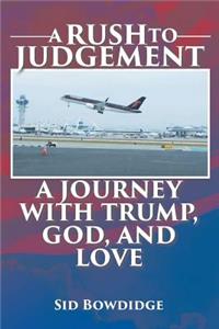 A Rush to Judgement