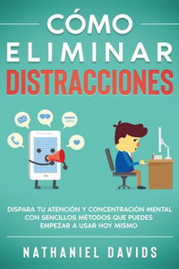 Cómo Eliminar Distracciones