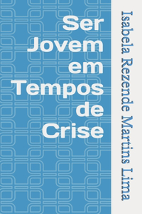 Ser Jovem em Tempos de Crise