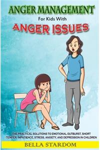 Anger Management For Kids With Anger Issues