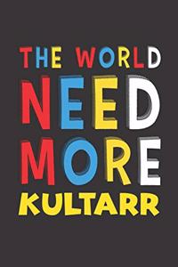 The World Need More Kultarr