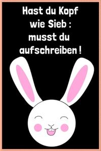 Hast du Kopf wie Sieb