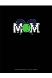 Mom (With Tennis Graphics)