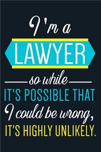 I'm A Lawyer So While... Journal
