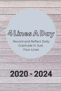4 Lines A Day - Record and Reflect Daily Gratitude In Just Four Lines