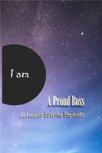 I Am A Proud Boss Of Freaking Awesome Employees.: Lined Notebook / Journal Gift, 100 Pages, 6x9, Soft Cover, Matte Finish